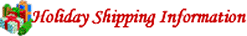 Holiday Shipping Information
