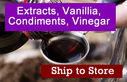 Ship to Store Extracts, Vanillia, Vinegar, Condiments